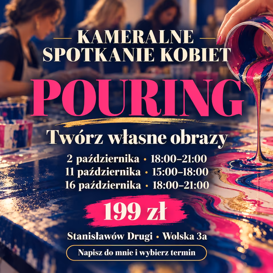 Kameralne spotkanie kobiet z pouringiem | Wybierz termin