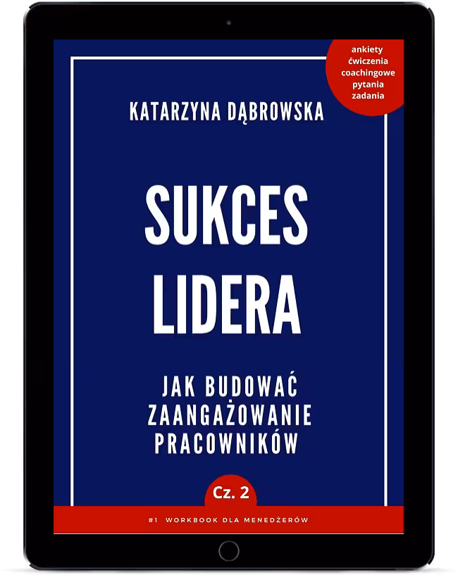 Sukces Lidera. Workbook dla menedżerów, cz.2