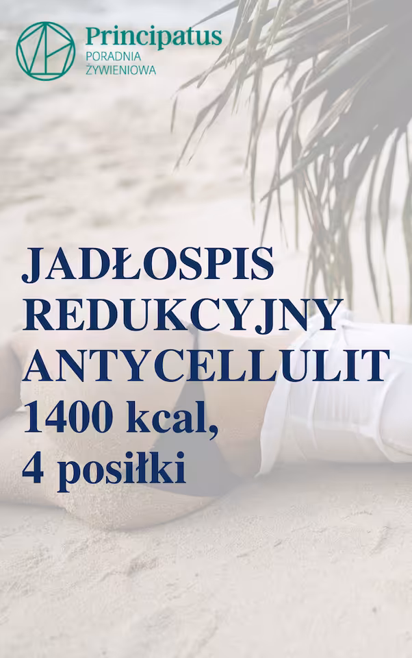 Jadłospis redukcyjny antycellulit zima 1400kcal 5 dni 4 posiłki zima