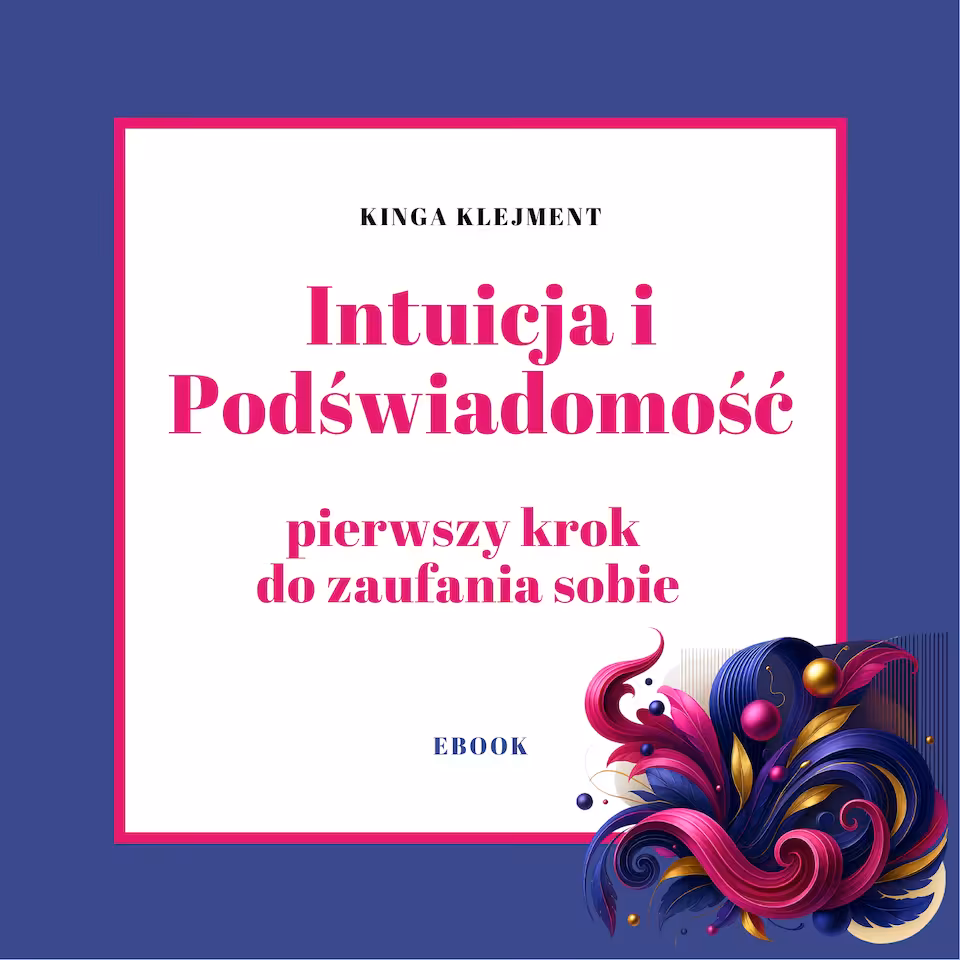 Intuicja i Podświadomość: pierwszy krok do zaufania sobie - ebook