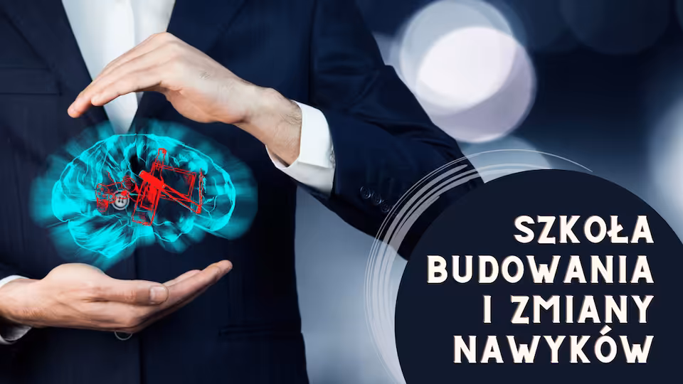 Szkoła Budowania i Zmiany Nawyków [Komplena Srategia]