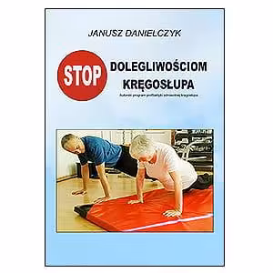 Promocja Stop dolegliwościom kręgosłupa. J. Danielczyk, wyd. 4 (cena reg. 89,99 zł)
