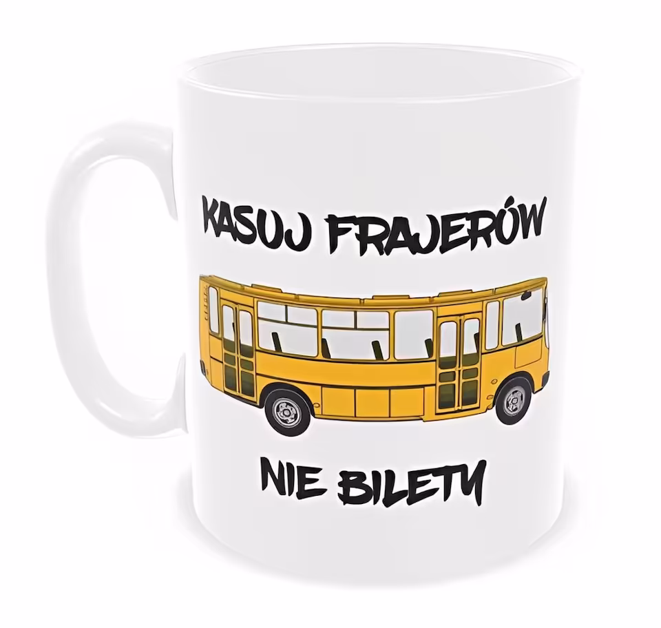 Kubek 330 ml Sarnodzieło Kasuj frajerów nie bilety
