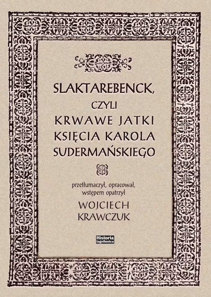 Slaktarebenck czyli krwawe jatki księcia Karola Sudermańskiego
