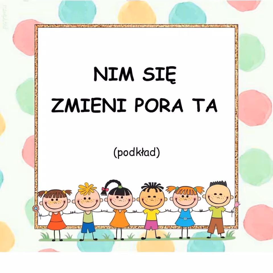 NIM SIĘ ZMIENI PORA TA - podkład