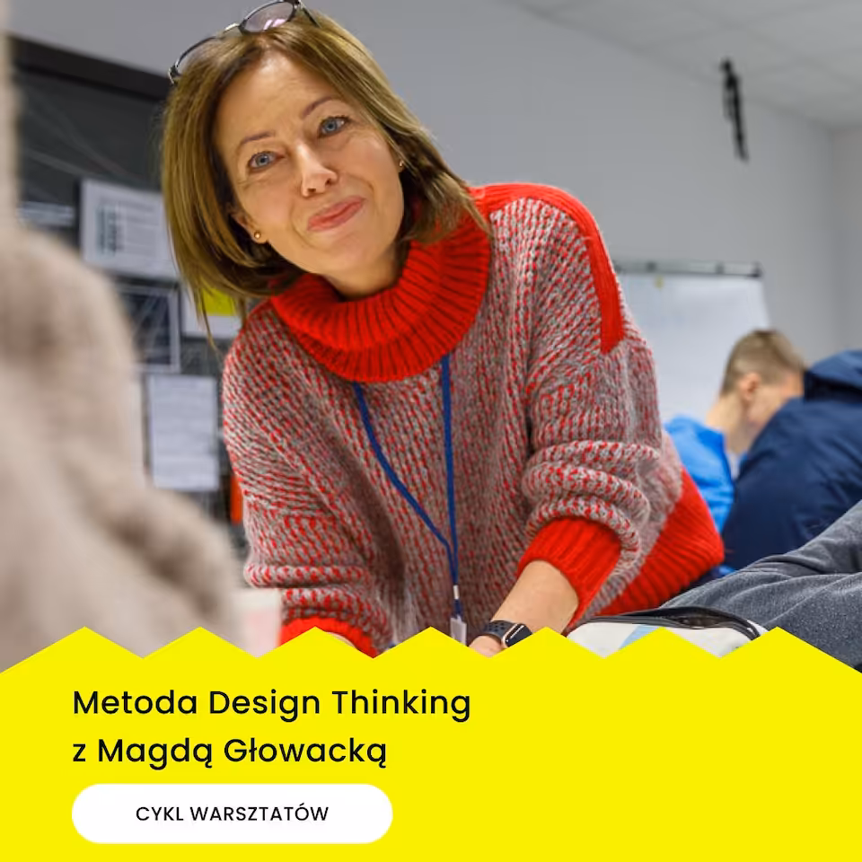 Warsztaty Design Thinking - Oferta dla uczniów, nauczycieli, rodziców Thinking Zone