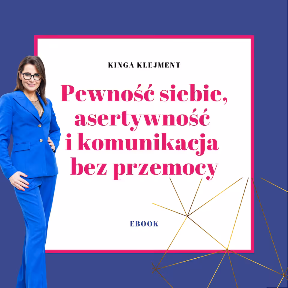 Pewność siebie, asertywność i komunikacja bez przemocy – przewodnik dla kobiet, które chcą mówić swoim głosem - ebook