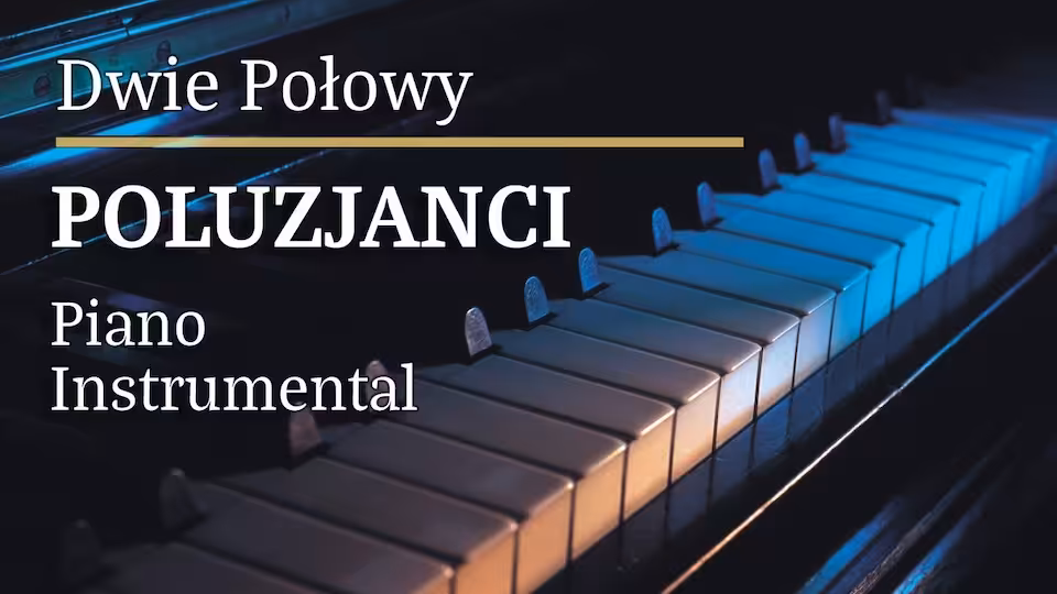 Poluzjanci - Dwie połowy