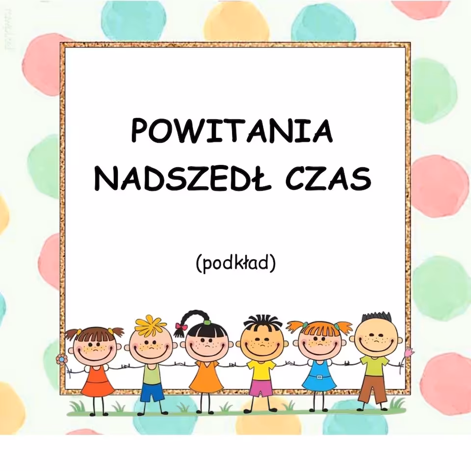 POWITANIA NADSZEDŁ CZAS - podkład