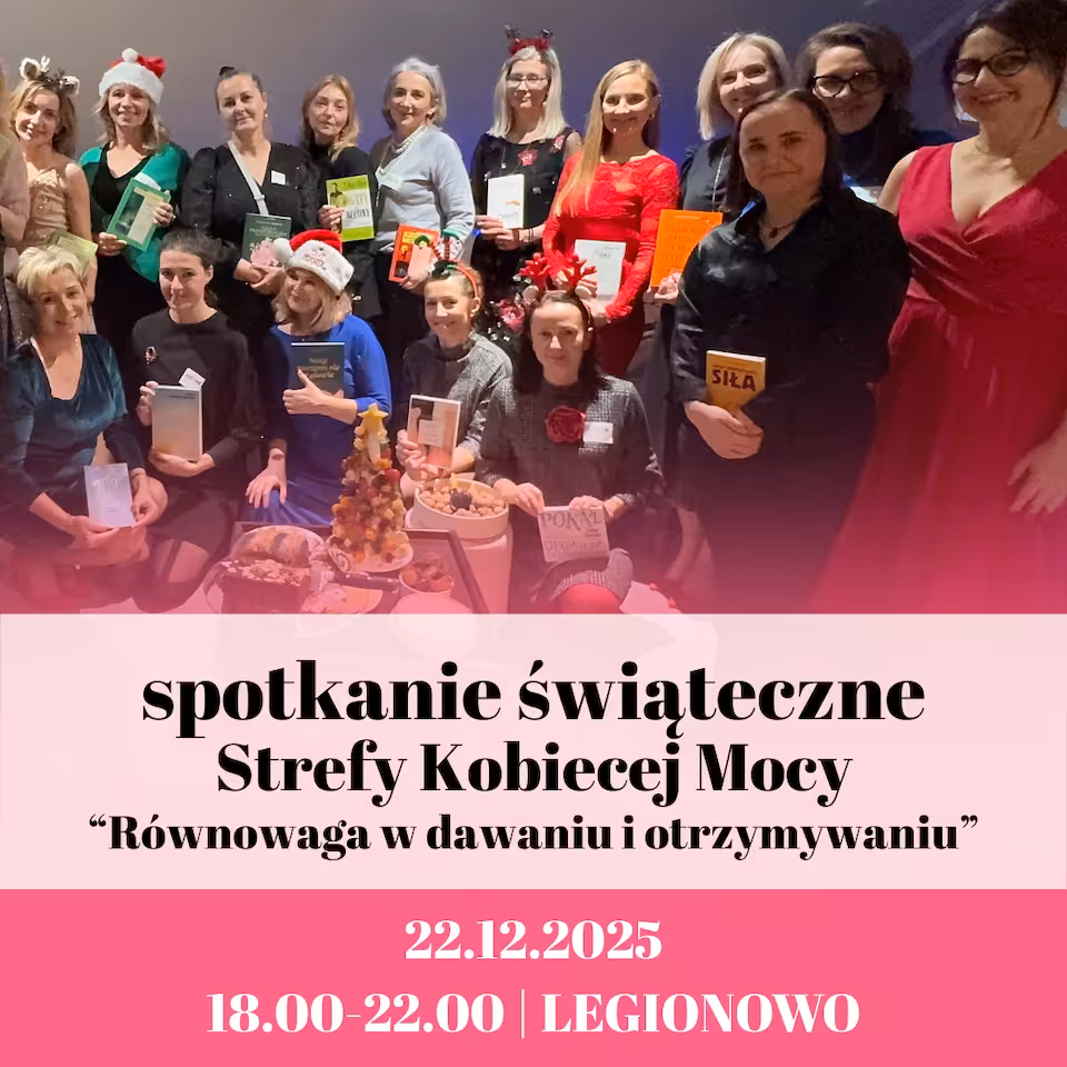 Spotkanie świąteczne Strefy Kobiecej Mocy | 22.12.2025 | Legionowo