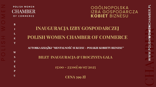 BILET WSTĘPU INAUGURACJA + UROCZYSTA GALA AUTORKA KSIĄŻKI ''MENTALNOŚĆ SUKCESU'' - GOŚCINI SPOZA IZBY | 599 ZŁ |15:00 - 23:00 19/07/2025