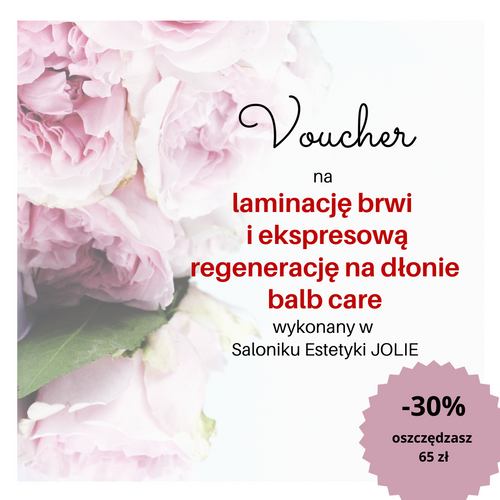Voucher na Dzień Kobiet  - laminacja brwi + ekspresowa regeneracja na dłonie balb care 190zł zamiast 235zł