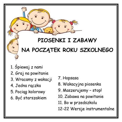 PIOSENKI I ZABAWY NA POCZĄTEK ROKU SZKOLNEGO - pakiet