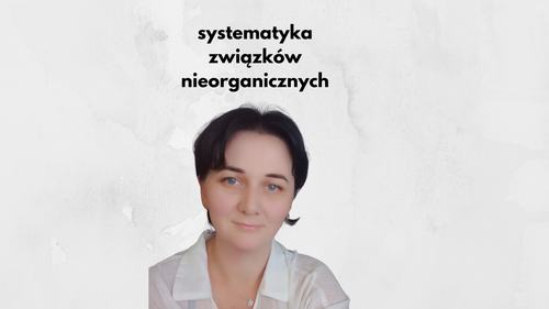 SYSTEMATYKA ZWIĄZKÓW NIEORGANICZNYCH - 100 STRON TEORII, ZADAŃ, ROZWIĄZAŃ