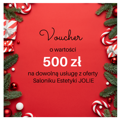 Voucher Świąteczny o wartości 500 PLN na dowolną usługę  z oferty Saloniku JOLIE