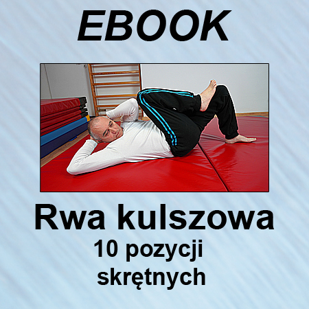 Ebook Rwa kulszowa cz. 4. Pozycje skrętne.