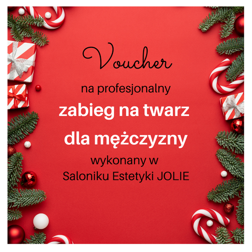 Voucher Świąteczny na indywidualnie dobrany zabieg na twarz dla mężczyzny według procedur zabiegowych Saloniku Estetyki JOLIE