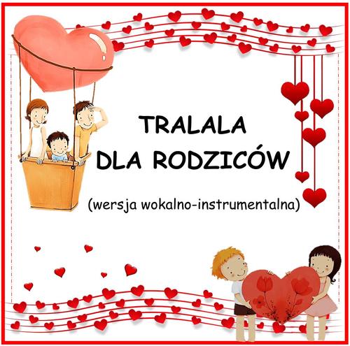 TRALALA DLA RODZICÓW - wersja wokalno-instrumentalna