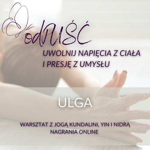 🦋odPUŚĆ - warsztat joga Kundalini, Yin i Nidra · ONLINE