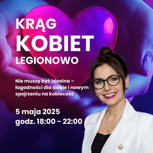 Krąg Kobiet - Legionowo - 5 maja 2025