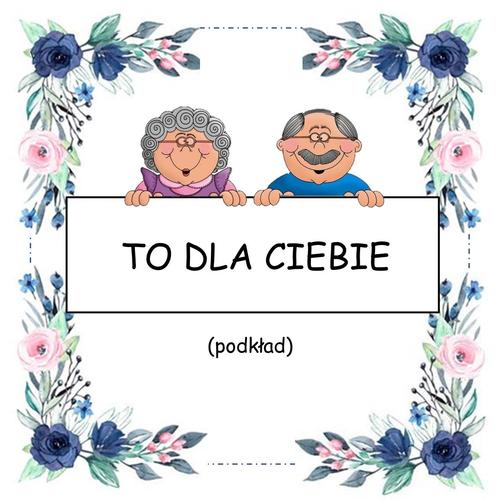 TO DLA CIEBIE - podkład