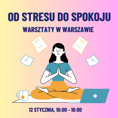 Rezerwacja miejsca "Od Stresu do Spokoju". Warszawa 12.01