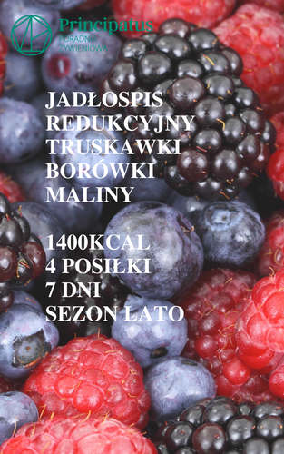 Owoce jagodowe jadłospis redukcyjny, truskawki, maliny, borówki, 2 + 5 dni, 1400kcal, 4 posiłki, lato