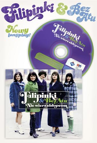FILIPINKI & BEZ ATU – Nie wierz chłopcom: płyta CD