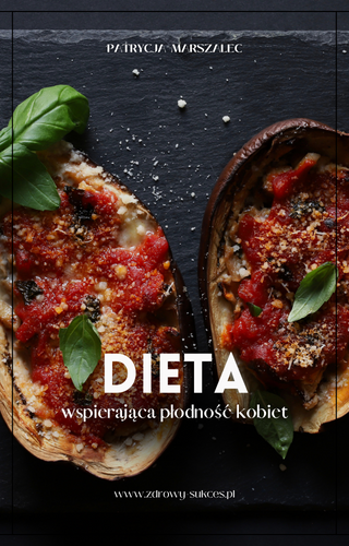 Dieta wspierająca płodność kobiet 2000 kcal