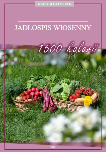 Jadłospis wiosenny 1500 kalorii