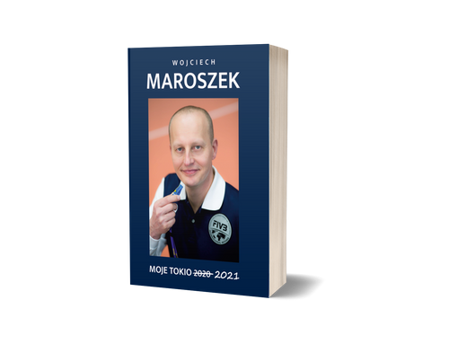 Wojciech Maroszek - Moje Tokio 2020