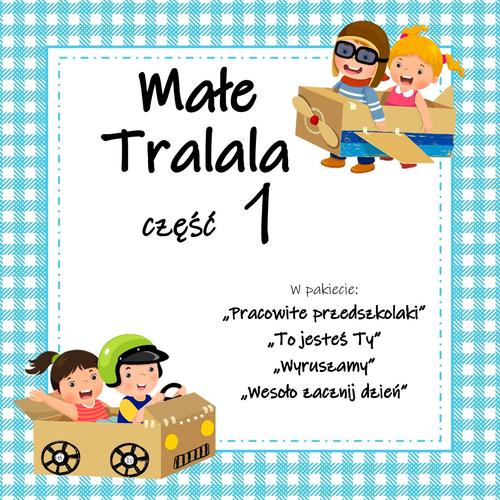 MAŁE TRALALA CZ.1 - pakiet