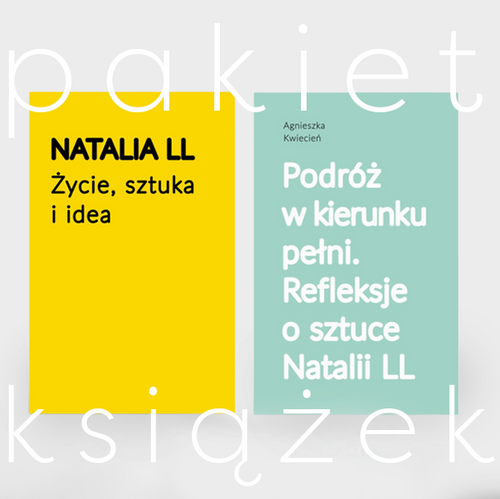 PAKIET: "Natalia LL. Życie, sztuka i idea" + "Podróż w kierunku pełni. Refleksje o sztuce Natalii LL" + folder o kolekcji Fundacji ZW