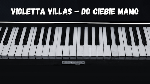 Violetta Villas - Do ciebie mamo - podkład D-dur