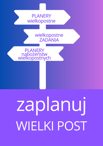 PRZYGOTUJ WIELKI POST