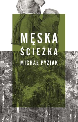 Męska ścieżka wyd.2; Michał Pyziak; 9788366358997