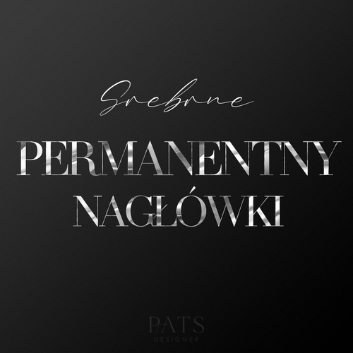 Nagłówki permanentny - srebro