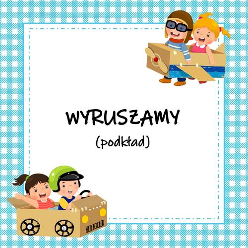 WYRUSZAMY - podkład