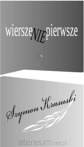 Wiersze nie pierwsze; Szymon Krasuski: 978-83-945935-2-0