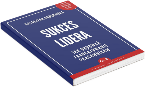 Książka Sukces Lidera 2część, Jak budować zaangażowanie pracowników (okładka miękka, kolor, 112str, A5. Promocja