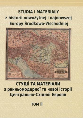 Studia i materiały z historii nowożytnej i najnowszej Europy Środkowo-Wschodniej, tom II