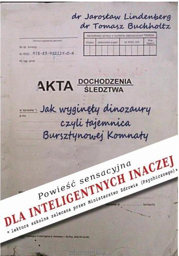 Jak wyginęły dinozaury, czyli tajemnica Bursztynowej Komnaty; Jarosław Lindenberg, Tomasz Buchholtz; 978-83-952119-0-4