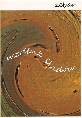 Wzdłuż śladów; Zbigniew Zebar