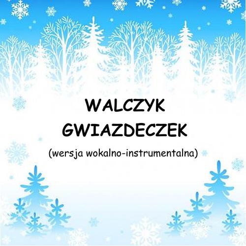 WALCZYK GWIAZDECZEK - wersja wokalno-instrumentalna