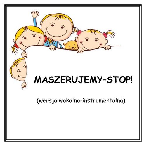 MASZERUJEMY-STOP! - wersja wokalno-instrumentalna