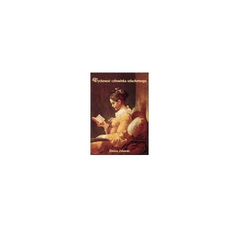 Wychować człowieka szlachetnego - ebook