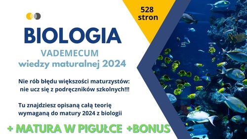 BIOLOGIA + vademecum wiedzy + pigułka wiedzy o maturze + słowa klucze