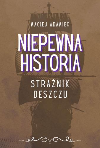 Ebook "Niepewna historia - Strażnik deszczu" EPUB