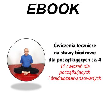 Ebook - Proste ćwiczenia lecznicze na stawy biodrowe cz. 4 (Promocja listopadowa: 30% - teraz 21 zł)