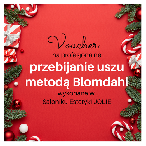 Voucher Świąteczny na profesjonalne przebijanie uszu metodą Blomdahl wykonane w  Saloniku Estetyki JOLIE
